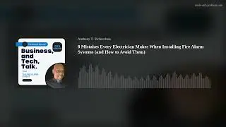 8 Mistakes Every Electrician Makes When Installing Fire Alarm Systems (and How to Avoid Them)