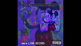 Dejame Tu Tranki - ELE MARANZANO (Prod By LYON RECORD)