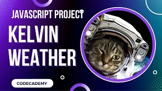 Kelvin Weather Javascript Project | Day 36 Codecademy