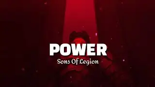 Power - Sons Of Legion (GMV Lyrics)