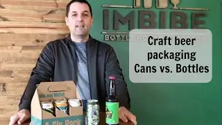 Craft beer packaging. Cans vs bottles