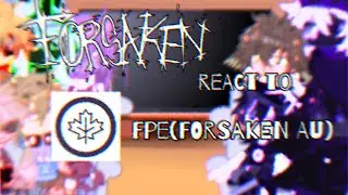 Forsaken react to FPE(AU) #fpe #forsaken #forsakenreact Vid by:@cyann_desu 