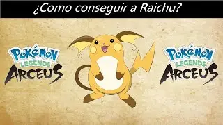 Como conseguir a Raichu en Pokemon Leyendas Arceus!