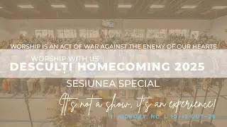 Desculți Homecoming 2025 - Sesiunea Special