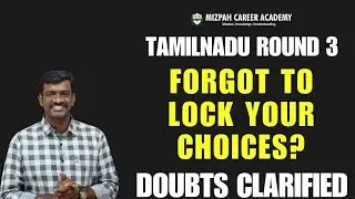 Forgot to Lock Choices - Medical Counselling Doubts Clarified - TN Round 3 Choice Locking