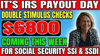 $6800 Double Stimulus Checks for Seniors &mdash; IRS Confirms Social Security & SSDI Payouts This Weekend!