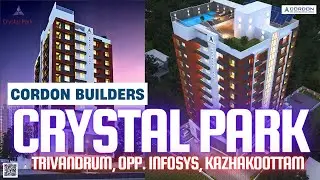 CORDON CRYSTAL PARK APARTMENTS | TRIVANDRUM INFOSYS KAZHAKKOOTTAM | VIRTUAL TOUR