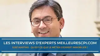 Qu'est-ce que le m&eacute;tier d'expert immobilier ? - Jos&eacute; Martins