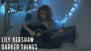 Lily Kershaw  - Darker Things (cover by Jessiah)