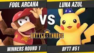 BFTT#51 - OMS-DS|Fool Arcana Vs. CR|Luna Azul - Winners Round 1