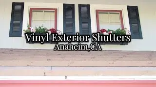  🛠️ Anaheim Hills, Orange County, California (Vinyl Exterior Shutters)