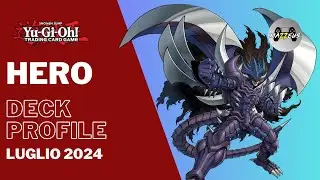 Hero Deck Profile | Luglio 2024 | Yu-Gi-Oh! ITA