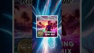 Rise and Shine | New Christian EDM House 2025 | Christian Music Project | Fun Morning Wake Up Song