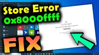 Windows store not opening Windows 10 Error Code 0x8000FFFF