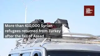 🇹🇷 Over 410,000 Syrian refugees returned from Turkey following Assad&rsquo;s fall