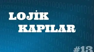 SAYISAL ELEKTRONİK DERSLERİ: Lojik Kapılar(TAMPON, DEĞİL, VE ,VE DEĞİL,VEYA ,VEYA DEĞİL, ÖZEL VEYA)