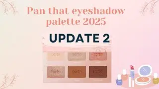 Pan That Palette 2025 | Tarte Tartelette Fresh Picked | Update #2