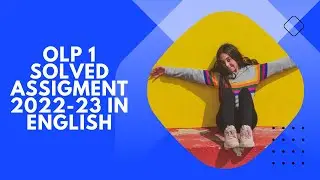 OLP 1 SOLVED ASSIGMENT 2022-23 IN ENGLISH