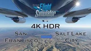 Microsoft Flight Simulator | Relaxing Full Flight | 4K HDR | San Francisco to Salt Lake City