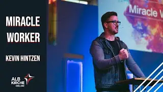 01.11.20 | Kevin Hintzen | Miracle Worker | AlbKirche Gottesdienst