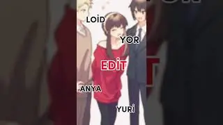Spy x family edit