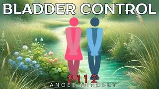 Overcome Bladder Incontinence 💦 Powerful Subliminal Affirmations for Confidence & Control