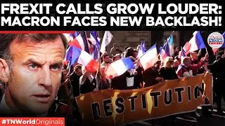 &ldquo;Free France! Frexit, Frexit!&rdquo; : Macron in Trouble as Resignation Call Grows Louder| World News