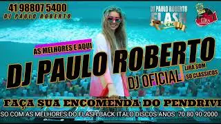 Italo & Euro Disco flash back - Remember parte 03 14 COM DJ PAULO ROBERTO