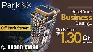Park NX Commercial Office Spaces Park Street, Kolkata | Commercial Office Spaces Park Street