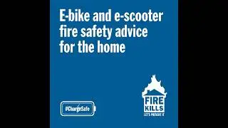 NFCC E-bike and e-scooter fire safety advice for the home.