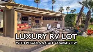 Ulimate RV lifestyle - RV Lot 298 with Pergola and Golf Course Luxury with Stunning Views & extras