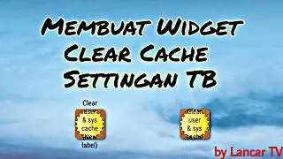 Membuat Widget Clear Cache Pada Titanium Backup