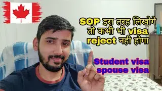 what is write in SOP for students visa and spouse visa ( canada )