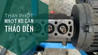 Cách Thay Phốt chặn Nhớt ko cần tháo dên của máy rửa xe cao áp