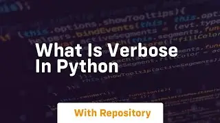 what is verbose in python