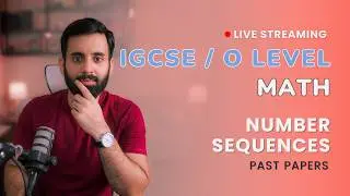 IGCSE/O LEVEL Maths - Number Sequences (Past Papers)