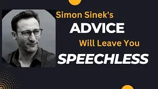 Simon Sinek's Life-Changing Advice That Will Leave You Speechless | MOTIVATION MINDPOWERS