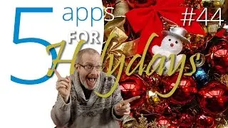 5 essential Holiday apps