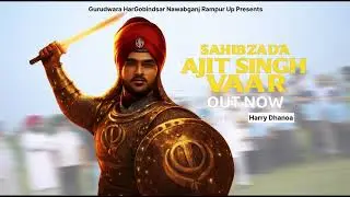 Sahibzada Ajit Singh || Vaar || Harry Dhanoa || 2025