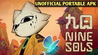Nine Sols (Unofficial Portable apk) Android Gameplay offline 