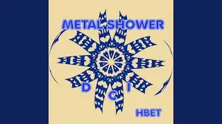 Metal Shower