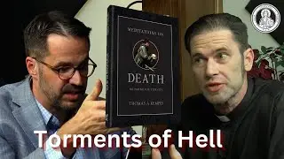 Torments Of Hell | Conor Gallagher & Fr. Robert Nixon #MeditationsOnDeath
