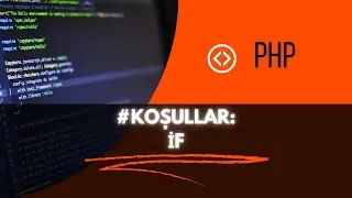 Php Koşul İfadeleri: İf
