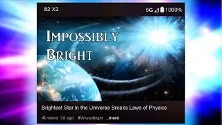 Bending Physics: Brightest Star in the Universe