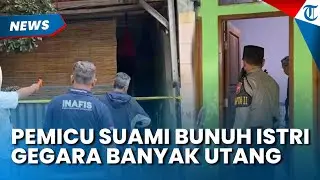 PEMICU Suami Bunuh Istri di Bogor, Diduga Kesal Gegara Korban Banyak Utang