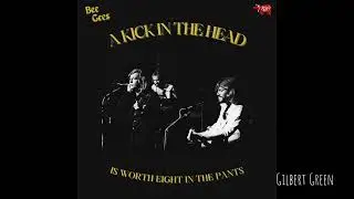 Bee Gees - A Kick in The Head is Worth Eight in the Pants (Side 1)