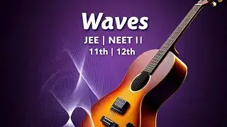 WAVES | JEE | NEET | PHYSICS | 22 SEPT 2025 | RUSHIKESH SIR