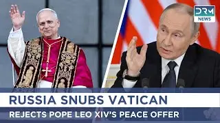 Kremlin Rejects Pope Leo XIV&rsquo;s Offer to Host Ukraine Talks, Vatican Is Not a Neutral Venue | AC1B