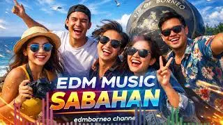Tip of Borneo 🌊 | EDM Music Sabahan 2026 | Holiday Vibes