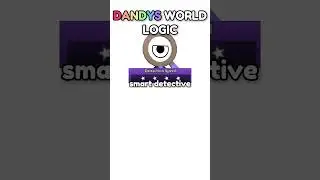 Dandy's World Logic 4 #roblox #dandysworld #dandysworldroblox #dandysworldmeme